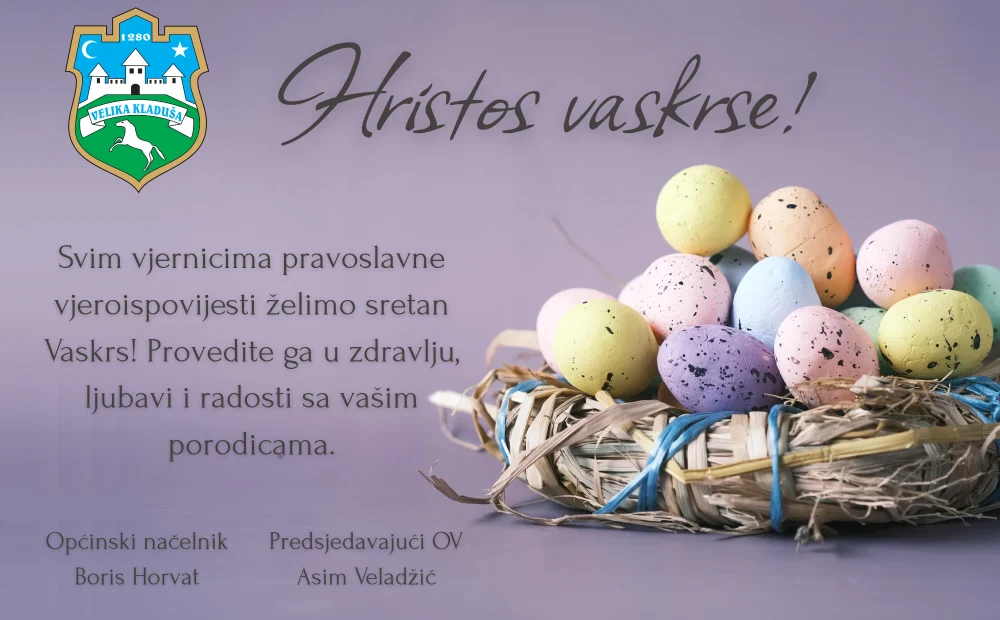 Čestitka Načelnika Horvata i Predsjedavajućeg OV Veladžića u povodu Vaskrsa